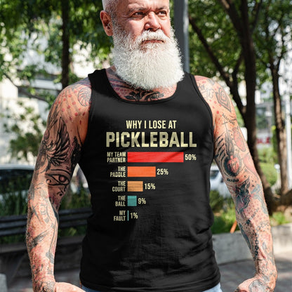 Funny Pickleball Shirt, Pickleball Lover Unisex T-Shirt/Hoodie/Sweatshirt HLT00 - Why I Lose at Pickleball Player Funny Pickleballers T-Shirt