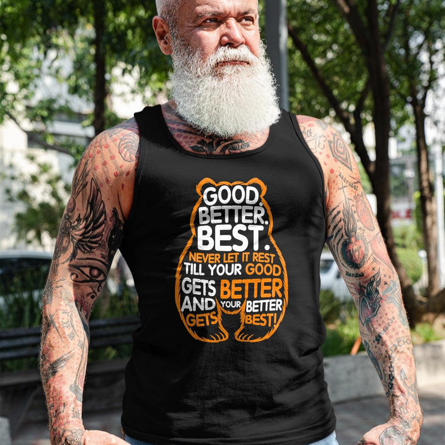 Best Thanksgiving Family Shirt , Funny Thanksgiving UnisexT-Shirt/Hoodie/Sweatshirt HLT00 - Good Better Best Never Let It Rest Motivation Bear Quote T-Shirt