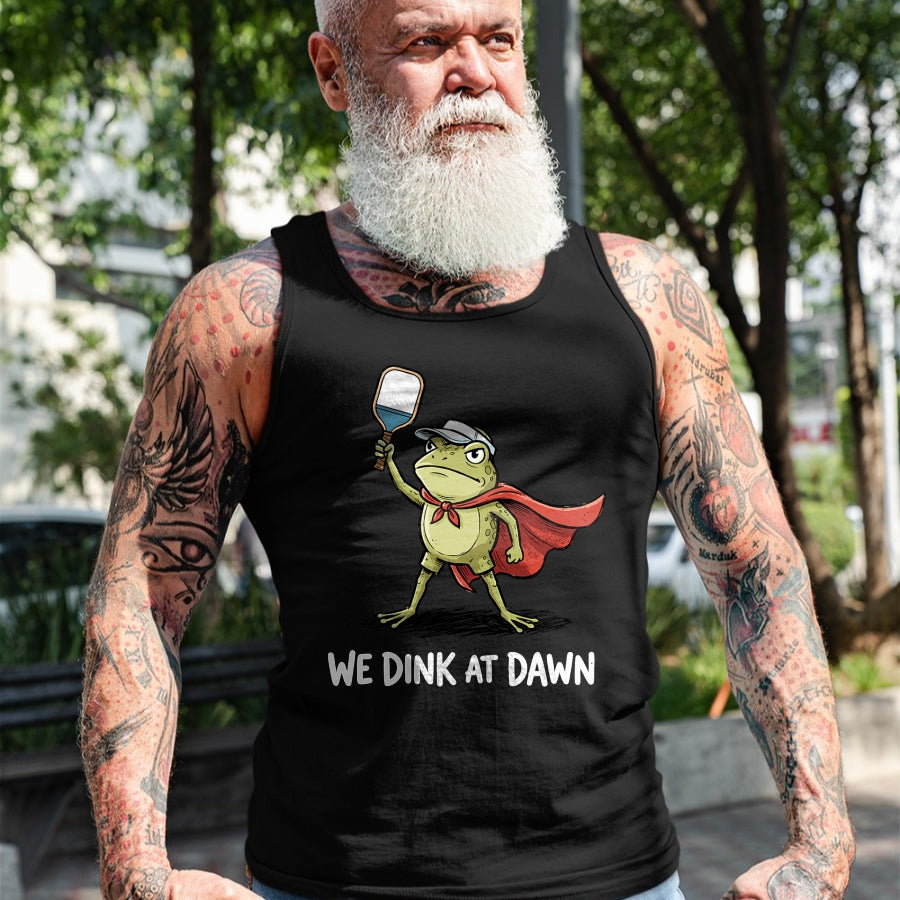 Funny Pickleball Shirt, Pickleball Lover Unisex T-Shirt/Hoodie/Sweatshirt HLT00 - We Dink At Dawn T-Shirt