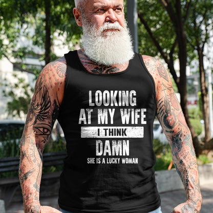 Best Wife Shirt, Wife and Husband Unisex T-Shirt/Hoodie/Sweatshirt HLT00 - Gift for wife T shirt, lucky wife   Looking At My Wife I Think Damn She Is A Lucky Woman T-Shirt (5)