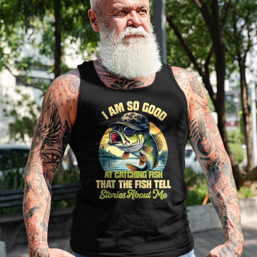 Funny Fishing Shirt, Gift For Fishing Lover Unisex T-Shirt/Hoodie/Sweatshirt HLT00 - I_m So Good At Catching Fish that The Fish Tell Stories T-Shirt, Men, Black, 3X-Large