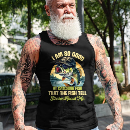 Funny Fishing Shirt, Gift For Fishing Lover Unisex T-Shirt/Hoodie/Sweatshirt HLT00 - I_m So Good At Catching Fish that The Fish Tell Stories T-Shirt, Men, Black, 3X-Large