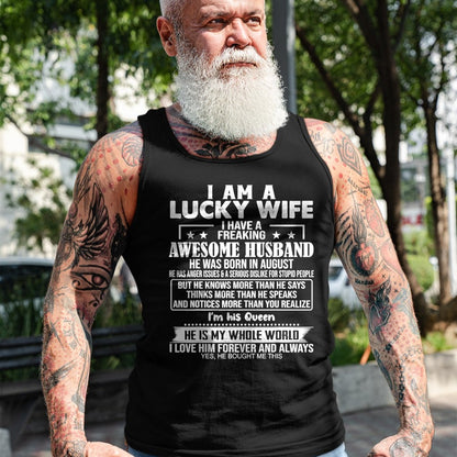 Best Wife Shirt, Wife and Husband Unisex T-Shirt/Hoodie/Sweatshirt HLT00 - Gift for wife T shirt, lucky wife   I Am A Lucky Wife I Have A Freaking Awesome Husband AUGUST T-Shi