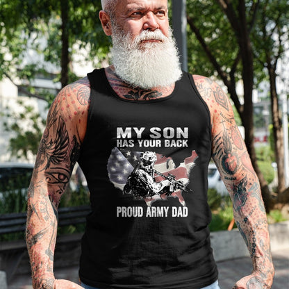 Gift for Dad Shirt, Funny Dad Unisex T-Shirt/Hoodie/Sweatshirt HLT00 – My Son Has Your Back - Proud Army Dad Military Father Gift T-Shirt