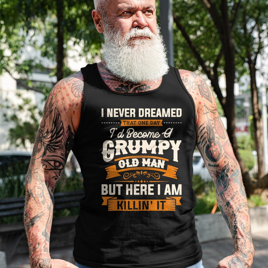 Best Grandpa Shirt, Proud Grandpa Unisex T-Shirt/Hoodie/Sweatshirt HLT00 - Mens I Never Dreamed That I'd Become A Grumpy Old Man Grandpa Short Sleeve T-Shirt