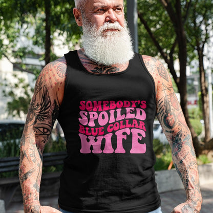 Best Wife Shirt, Wife and Husband Unisex T-Shirt/Hoodie/Sweatshirt HLT00 - Gift for wife T shirt, spoiled wife   Somebody's Spoiled Blue Collar Wife Someones spoiled T-Shirt