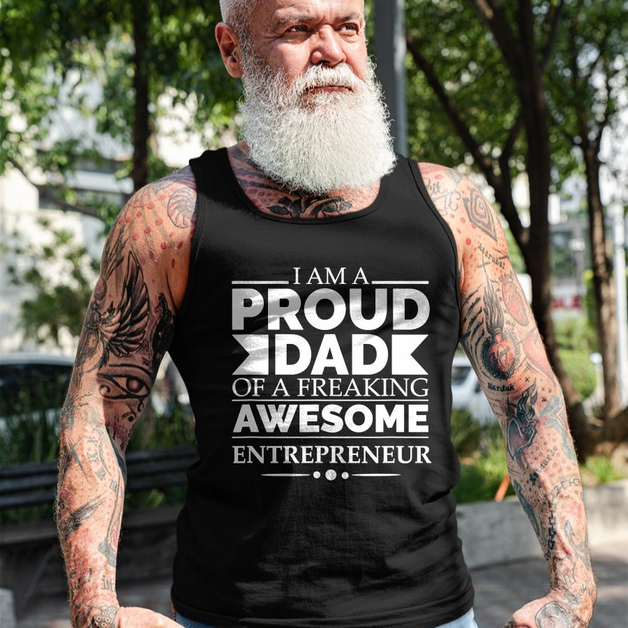 Gift for Dad Shirt, Funny Dad Unisex T-Shirt/Hoodie/Sweatshirt HLT00 – Proud Dad of an Awesome Entrepreneur Father_s Day Gift T-Shirt