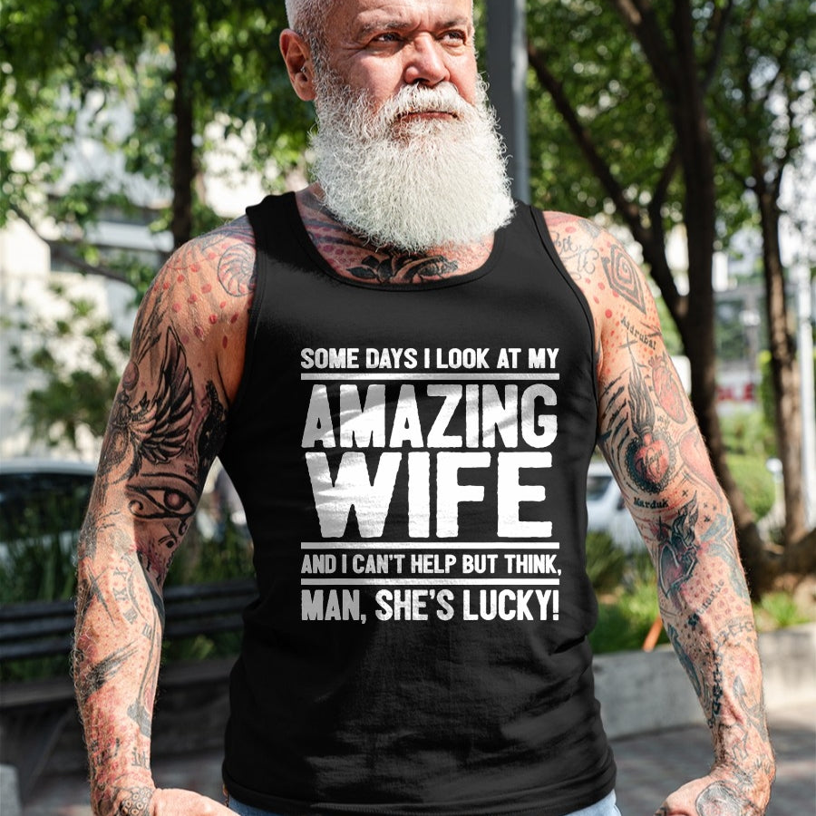 Best Wife Shirt, Wife and Husband Unisex T-Shirt/Hoodie/Sweatshirt HLT00 - Gift for wife T shirt, lucky wife   Man, My Wife Is Lucky - Funny Lucky Wife T-Shirt (1)