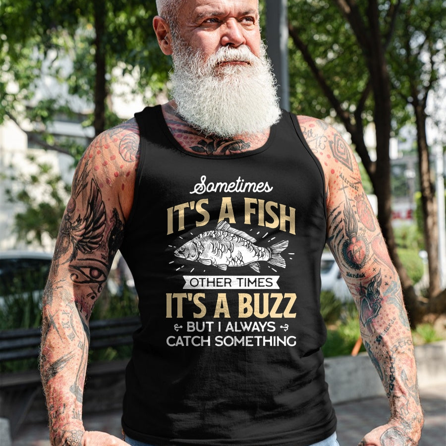 Funny Fishing Shirt, Gift For Fishing Lover Unisex T-Shirt/Hoodie/Sweatshirt HLT00 - Sometimes It_s a Fish - Funny Fishing & Angler Joke Gift T-Shirt