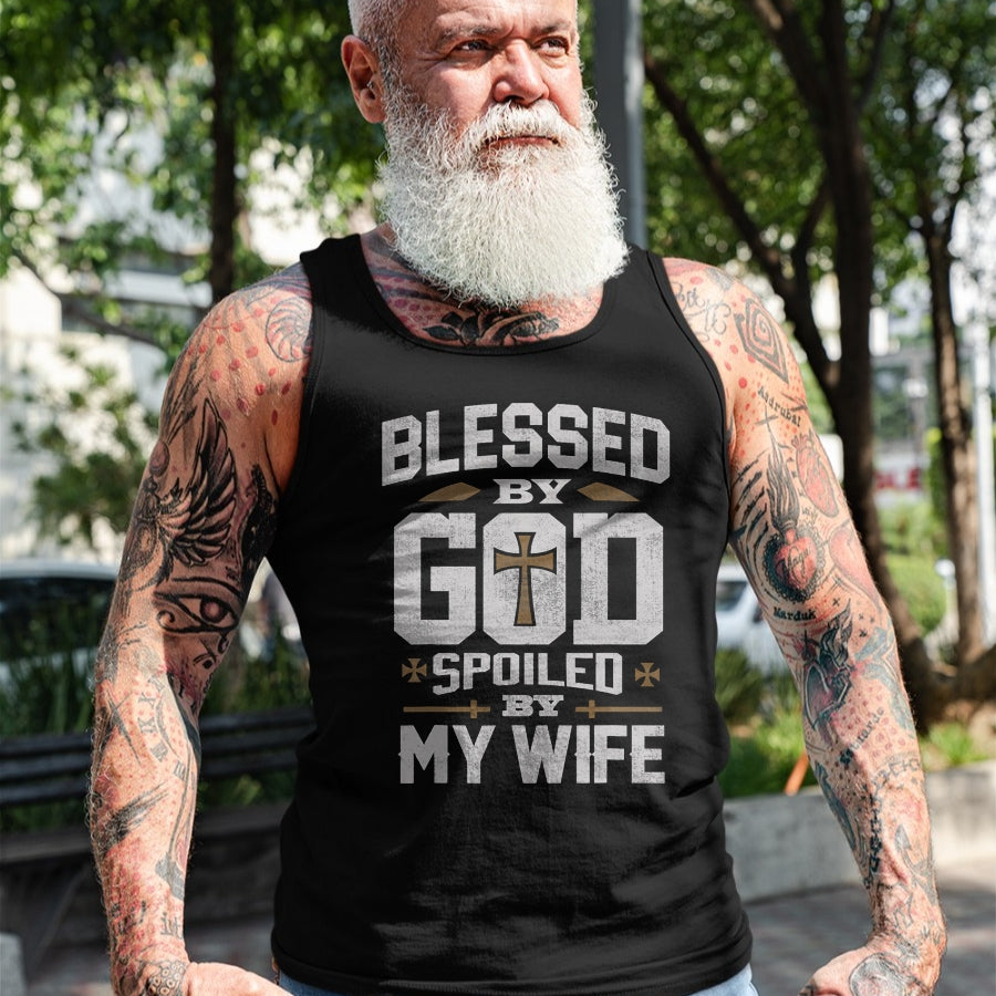 Best Wife Shirt, Wife and Husband Unisex T-Shirt/Hoodie/Sweatshirt HLT00 - Gift for wife T shirt, spoiled wife   Blessed By God Spoiled By My Wife Shirt Funny Husband Men T-Sh