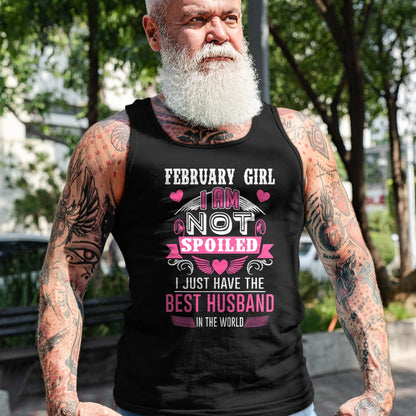 Best Wife Shirt, Wife and Husband Unisex T-Shirt/Hoodie/Sweatshirt HLT00 - February Girl I Am Not Spoiled I Just Have The Best Husband T-Shirt (1)