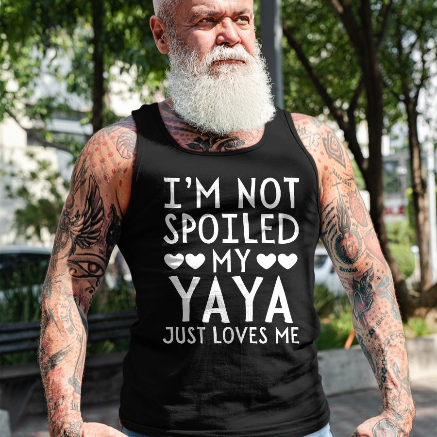 Best Wife Shirt, Wife and Husband Unisex T-Shirt/Hoodie/Sweatshirt HLT00 - I'm Not Spoiled My Yaya Just Loves Me Funny Grandchild Tee T-Shirt
