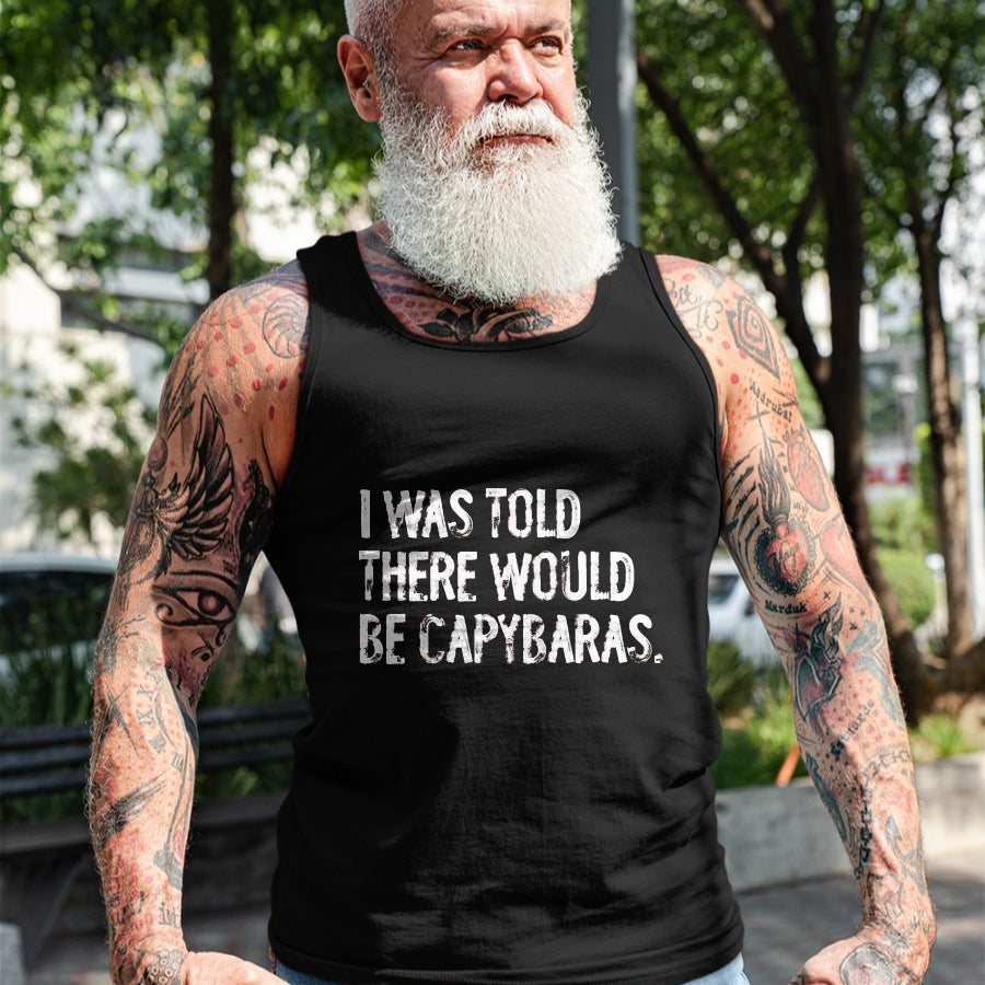 Cute Capybara Shirt, Funny Capybara Unisex T-Shirt/Hoodie/Sweatshirt HLT00 - I was Told There Would Be Capybaras T-Shirt, Men, Black, 3X-Large