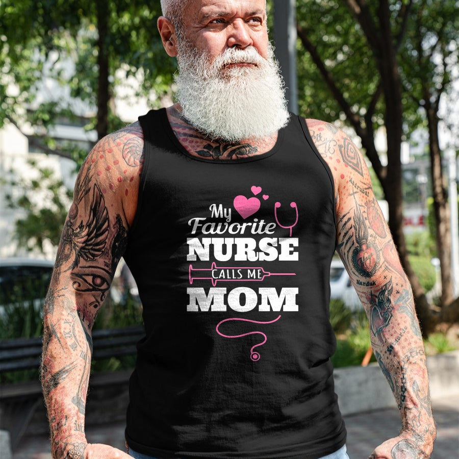 Funny Nurse Shirt, Nurse Unisex T-Shirt/Hoodie/Sweatshirt HLT00 - My Favorite Nurse Calls Me Mom Shirt - Nurse Gift T-Shirt
