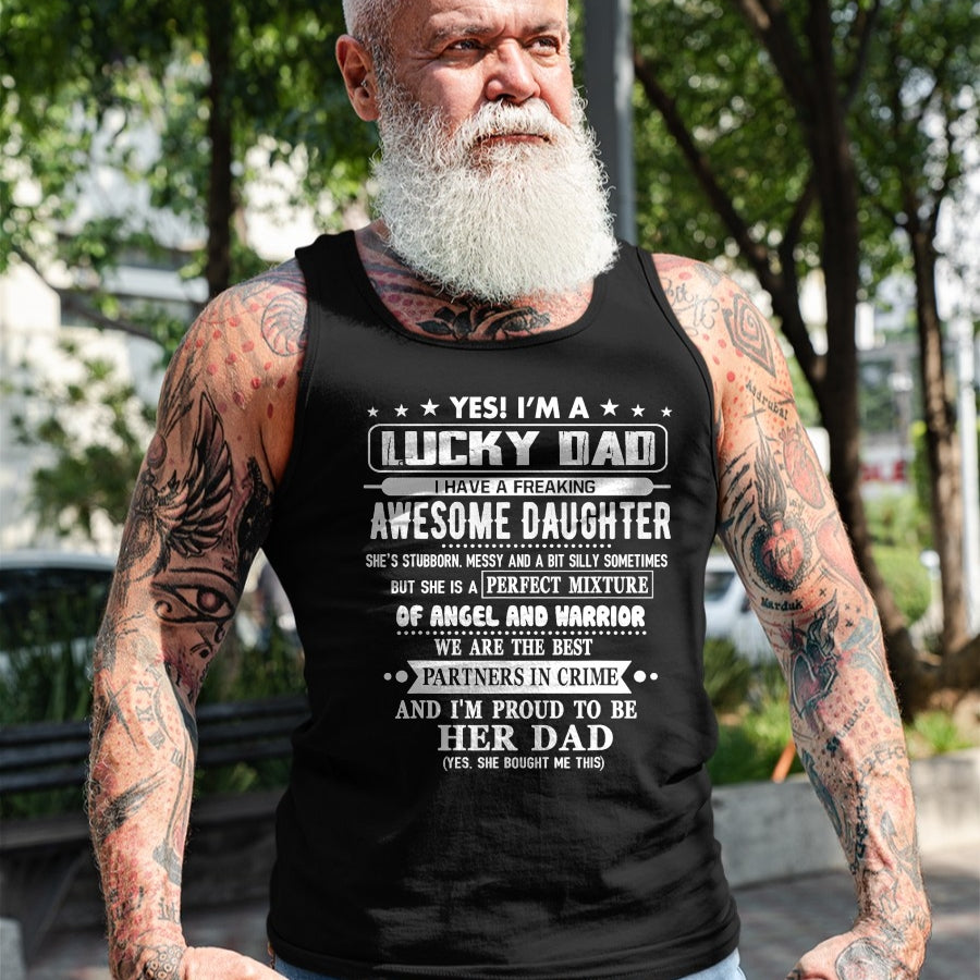 Gift for Dad Shirt, Funny Dad Unisex T-Shirt/Hoodie/Sweatshirt HLT00 – I_m A Lucky Dad I Have A Awesome Daughter She_s Stubborn T-Shirt