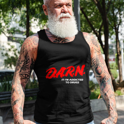Gift for Dad Shirt, Funny Dad Unisex T-Shirt/Hoodie/Sweatshirt HLT00 – D.A.R.N. It I_m Addicted To Drugs Funny Sarcastic Trending T-Shirt