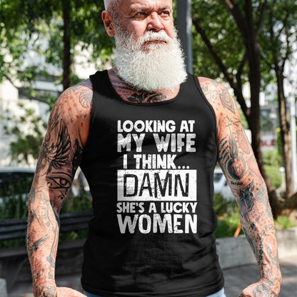 Best Wife Shirt, Wife and Husband Unisex T-Shirt/Hoodie/Sweatshirt HLT00 - Gift for wife T shirt, lucky wife   Looking At My Wife I Think Damn She Is A Lucky Woman Married T-S (1)