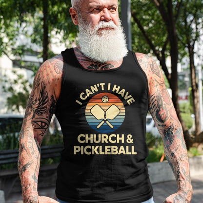 Funny Pickleball Shirt, Pickleball Lover Unisex T-Shirt/Hoodie/Sweatshirt HLT00 - I Can't I Have Church And Pickleball T-Shirt