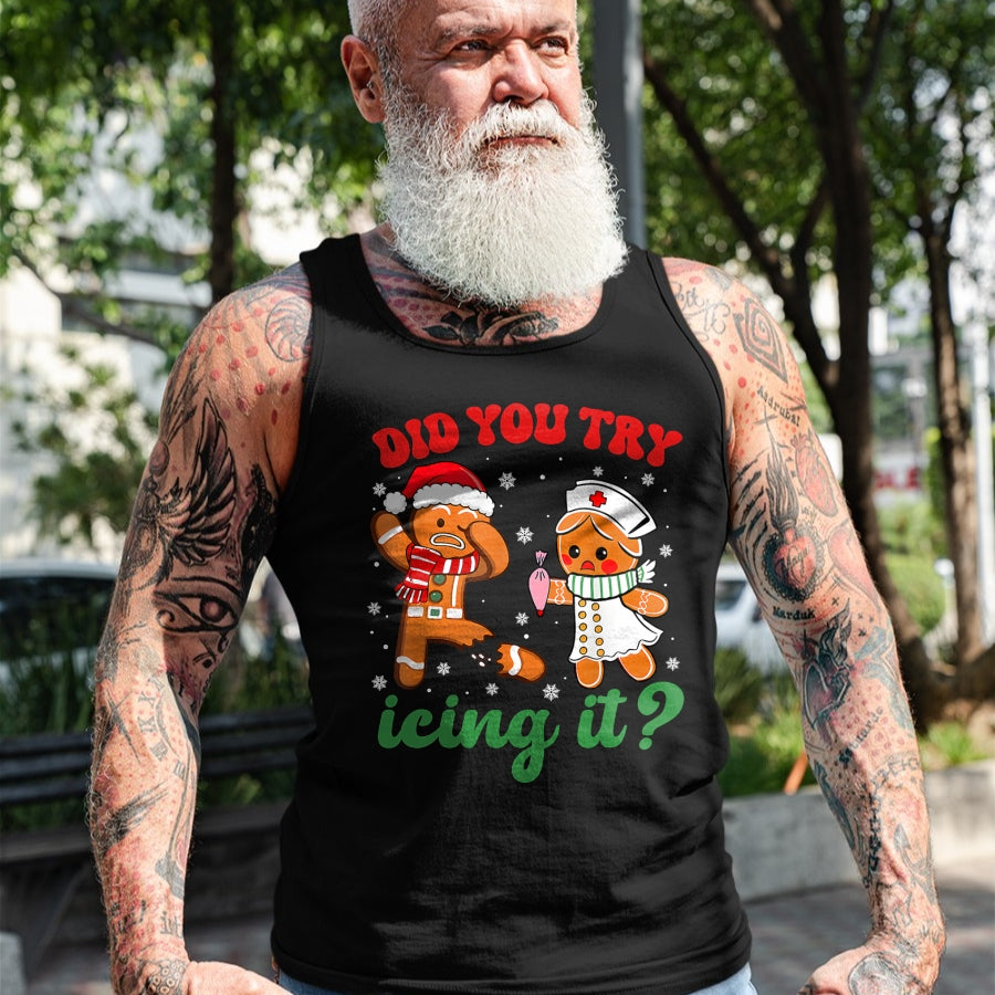 Funny Nurse Shirt, Nurse Unisex T-Shirt/Hoodie/Sweatshirt HLT00 -Funny Christmas Nurse Did You Try Icing It Gingerbread Man T-Shirt (1)
