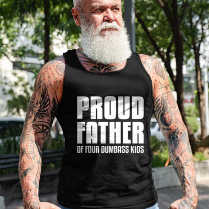 Gift for Dad Shirt, Funny Dad Unisex T-Shirt/Hoodie/Sweatshirt HLT00 – Proud Father Of Four Dumbass Kids Shirt Fathers Day Gift Dad T-Shirt