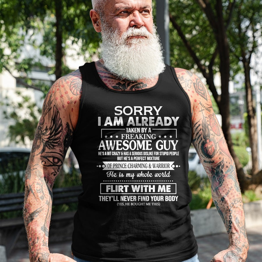 Best Wife Shirt, Wife and Husband Unisex T-Shirt/Hoodie/Sweatshirt HLT00 - Sorry I Am Already Taken By A Freaking Awesome Guy Husband T-Shirt