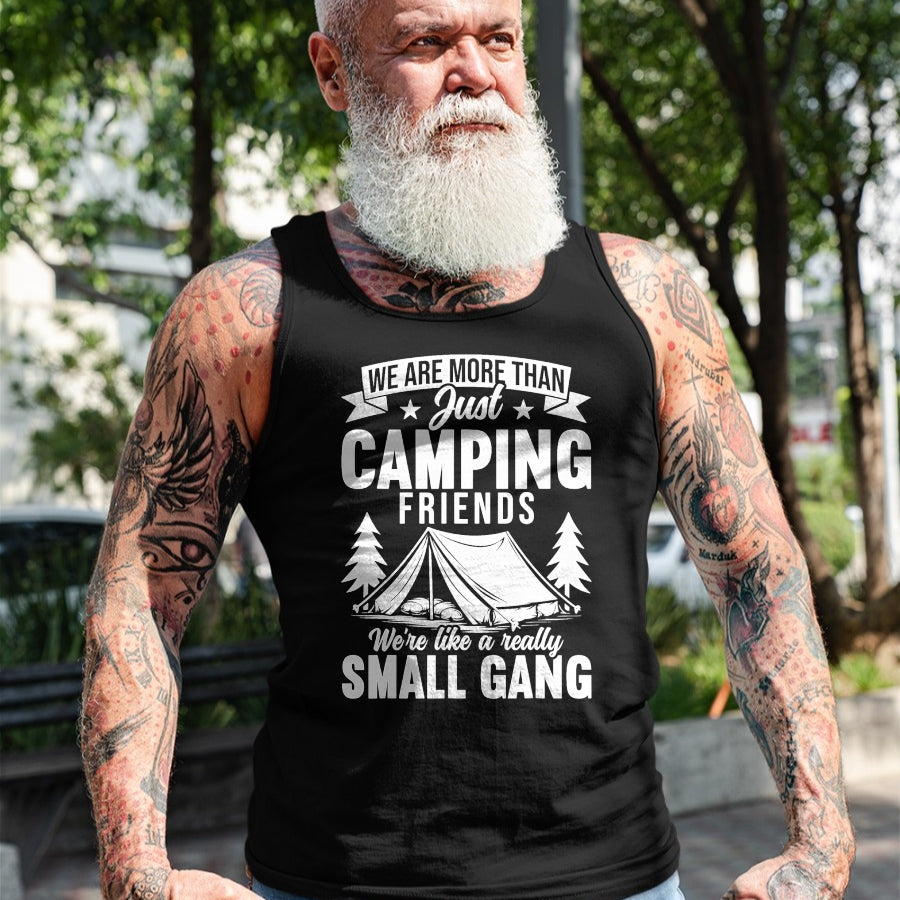 Funny Camping Shirt, Gift For Camping Lover Unisex T-Shirt/Hoodie/Sweatshirt HLT00 - We are More Than Just Camping Friends Small Gang Camper T-Shirt
