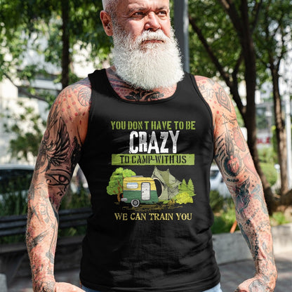 Funny Camping Shirt, Gift For Camping Lover Unisex T-Shirt/Hoodie/Sweatshirt HLT00 - Funny Camping Lover Crazy Camping Joke Gift Design Idea T-Shirt
