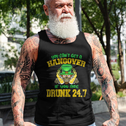 Patrick Day Shirts for Family, Funny Patrick Day shirts, st patrick's day Unisex T-Shirt/Hoodie/Sweatshirt HLT00 - You Can_t Get A Hangover If You Are Drunk 247 St Patrick Day T-Shirt