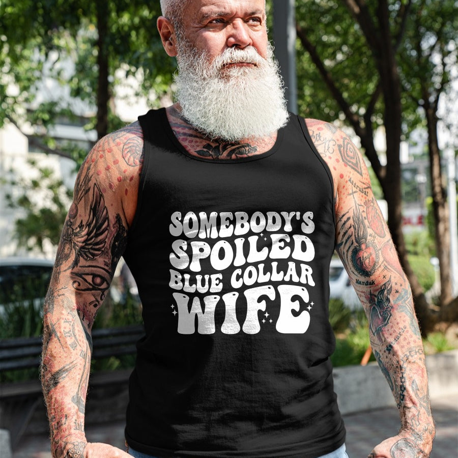 Best Wife Shirt, Wife and Husband Unisex T-Shirt/Hoodie/Sweatshirt HLT00 - Gift for wife T shirt, spoiled wife   Somebody's Spoiled Blue Collar Wife Someones spoiled Pullover (1)