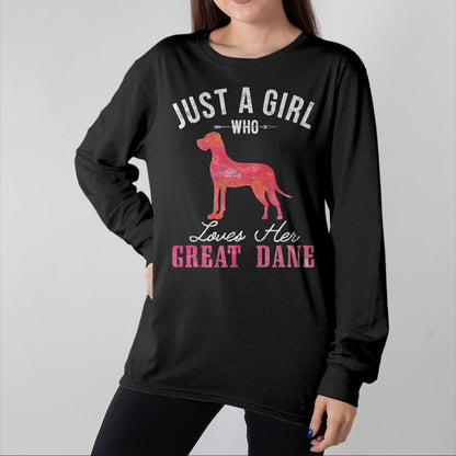 Dog Love Shirt, Dog Lover Gift T-Shirt/Hoodie/Sweatshirt HLT00 - Just A Girl Who Loves Her Great Dane Dog Owner Gift T-Shirt