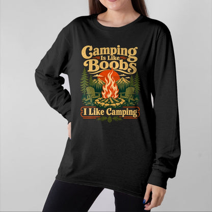 Funny Camping Shirt, Gift For Camping Lover Unisex T-Shirt/Hoodie/Sweatshirt HLT00 - Camping is Like Boobs Funny Campfire Camper Mens Womens T-Shirt
