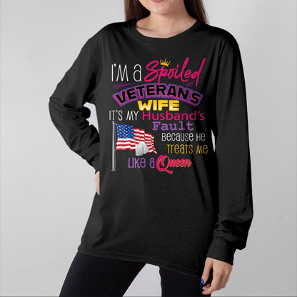 Best Wife Shirt, Wife and Husband Unisex T-Shirt/Hoodie/Sweatshirt HLT00 - Gift for wife T shirt, spoiled wife   I'm A Spoiled Veteran's Wife It's My Husband's Fault T-Shirt