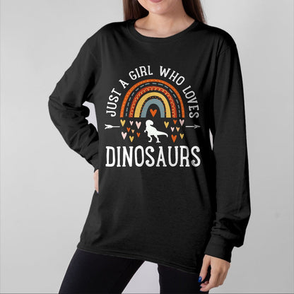 Best Dinosaur Lover Shirt, Funny Dinosaur UnisexT-Shirt/Hoodie/Sweatshirt HLT00 - Just A Girl Who Loves Dinosaurs Rainbow Gifts for Dino Lover T-Shirt