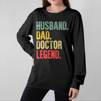 Best Doctor Shirt, Funny Doctor UnisexT-Shirt/Hoodie/Sweatshirt HLT00 - Funny Vintage Shirt Husband Dad Doctor Legend Retro T-Shirt