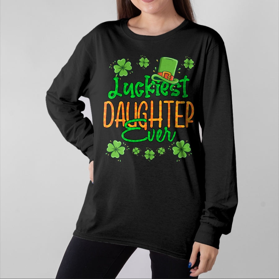 Patrick Day Shirts for Family, Funny Patrick Day shirts, st patrick's day Unisex T-Shirt/Hoodie/Sweatshirt HLT00 - Girl St Patrick Day Luckiest Daughter Ever St Patricks Day T-Shirt