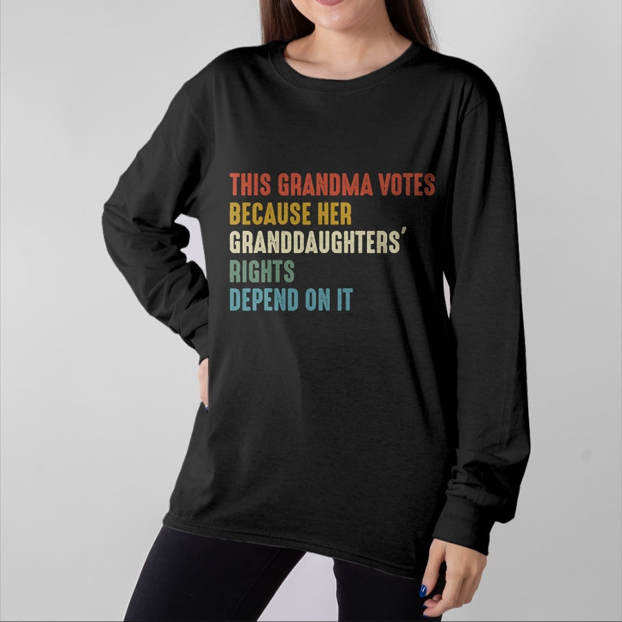Best Grandma Shirt, Proud Grandma Unisex T-Shirt/Hoodie/Sweatshirt HLT00 - This Grandma Votes Because Her Granddaughters Rights T-Shirt