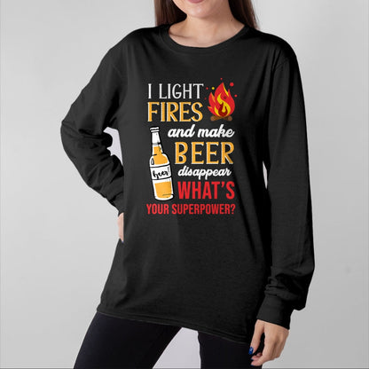 Funny Camping Shirt, Gift For Camping Lover Unisex T-Shirt/Hoodie/Sweatshirt HLT00 - I Light Fires and Make Beer Disappear Funny Camping T-Shirt T-Shirt