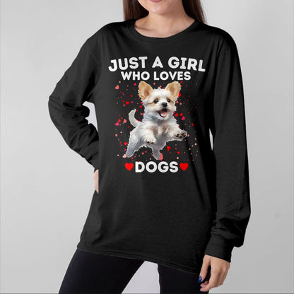 Dog Love Shirt, Dog Lover Gift T-Shirt/Hoodie/Sweatshirt HLT00 - Just a Girl who loves Dogs T-Shirt