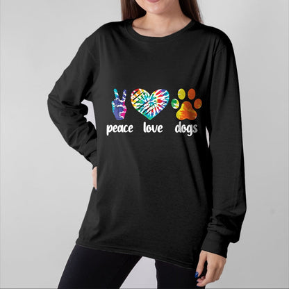 Dog Love Shirt, Dog Lover Gift T-Shirt/Hoodie/Sweatshirt HLT00 - Peace Love Dogs Paws Tie Dye Rainbow Animal Rescue Long Sleeve T-Shirt