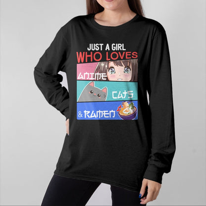 Cat Love Shirt, Funny Cat Lover Gift UnisexT-Shirt/Hoodie/Sweatshirt HLT00 - Just A Girl Who Loves Anime Cats & Ramen Lover Kawaii Otaku Long Sleeve T-Shirt
