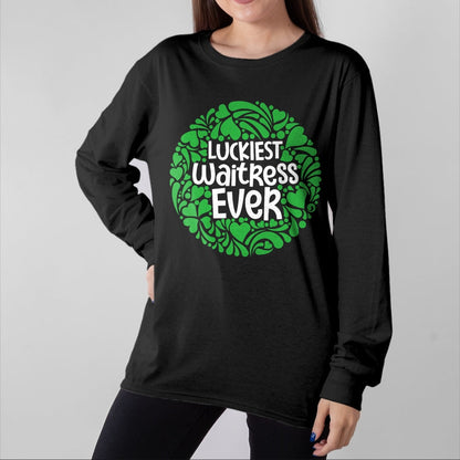 Patrick Day Shirts for Family, Funny Patrick Day shirts, st patrick's day Unisex T-Shirt/Hoodie/Sweatshirt HLT00 - Luckiest Waitress Ever - St Patrick Day Waiter Restaurant T-Shirt