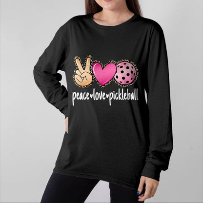 Funny Pickleball Shirt, Pickleball Lover Unisex T-Shirt/Hoodie/Sweatshirt HLT00 - Peace Love Pickleball Cute Pickleball Lover Women Girls T-Shirt