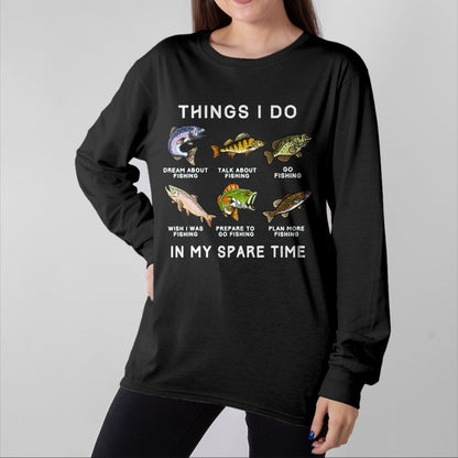 Funny Fishing Shirt, Gift For Fishing Lover Unisex T-Shirt/Hoodie/Sweatshirt HLT00 - Things I Do in My Spare Time Fishing Boys Men Bass Fishing T-Shirt