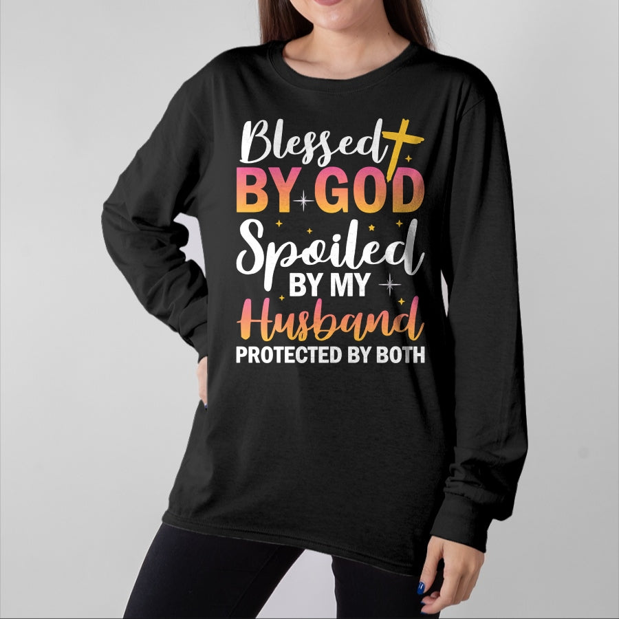 Best Wife Shirt, Wife and Husband Unisex T-Shirt/Hoodie/Sweatshirt HLT00 - Gift for wife T shirt, spoiled wife   Christian Wife Jesus Blessed By God Spoiled By My Husband Swea