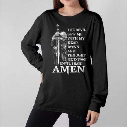 Christian Tee, Christian Faith Unisex T-Shirt/Hoodie/Sweatshirt HLT00 - Knight Templar Christian Warrior Of God Devil I Said Amen T-Shirt