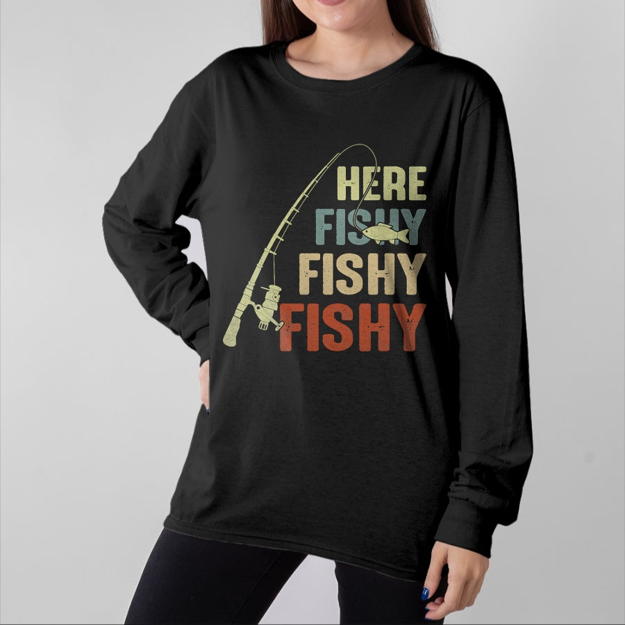 Funny Fishing Shirt, Gift For Fishing Lover Unisex T-Shirt/Hoodie/Sweatshirt HLT00 - Here Fishy Fishy Fishy Fishing Angler Deep Sea Fishing Funny T-Shirt