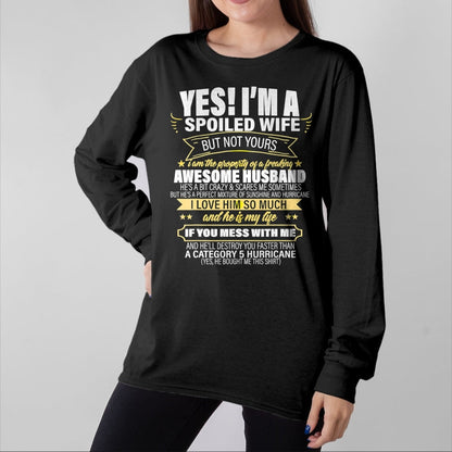 Best Wife Shirt, Wife and Husband Unisex T-Shirt/Hoodie/Sweatshirt HLT00 - Gift for wife T shirt, spoiled wife   Yes ! I'm A Spoiled wife But Not Yours gift for her T-Shirt