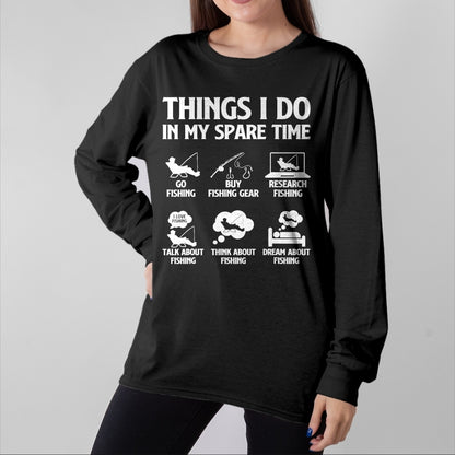Funny Fishing Shirt, Gift For Fishing Lover Unisex T-Shirt/Hoodie/Sweatshirt HLT00 - Things I Do in My Spare Time Fishing Tee Shirt for Men Boys Bass Fishing T-Shirt