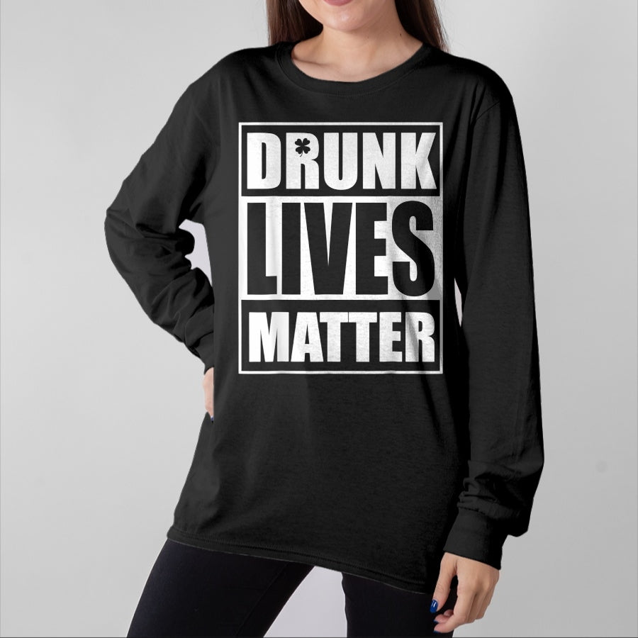 Patrick Day Shirts for Family, Funny Patrick Day shirts, st patrick's day Unisex T-Shirt/Hoodie/Sweatshirt HLT00 - Beer Drinking Drunk Lives Matter St Patrick Day Drinking T-Shirt