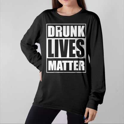 Patrick Day Shirts for Family, Funny Patrick Day shirts, st patrick's day Unisex T-Shirt/Hoodie/Sweatshirt HLT00 - Beer Drinking Drunk Lives Matter St Patrick Day Drinking T-Shirt